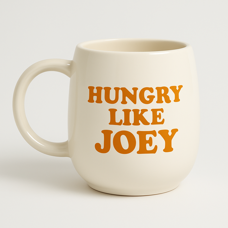 Hungry Like Joey Ceramic Mug | Gift for Friends Fans&nbsp;