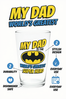 Batman 'My Dad is the World's Greatest Super Hero' Durable Glass