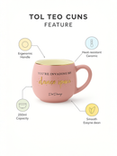 You're Invading My Dance Space Pink Ceramic Mug