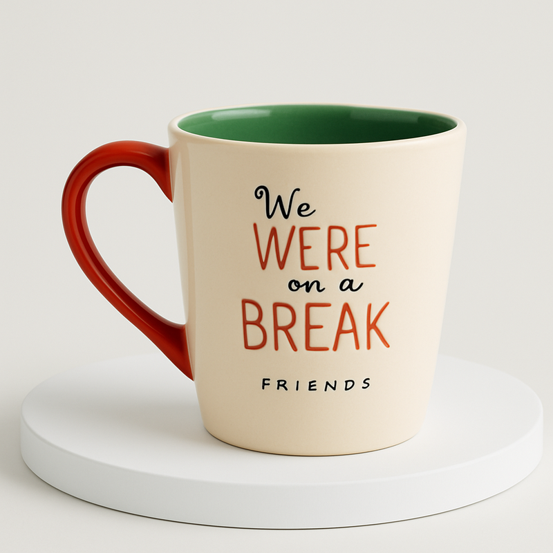 Friends "Break" Drama Ceramic Mug | Gift for Friends Fans