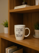 Living the Dream Serenity Mug