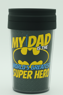 DC Batman My Dad is the World’s greatest Superhero Travel Tumbler