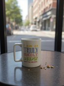 Truly Madly Deeply Love Ceramic Mug | Gift for Romantic Souls