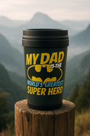 DC Batman My Dad is the World’s greatest Superhero Travel Tumbler